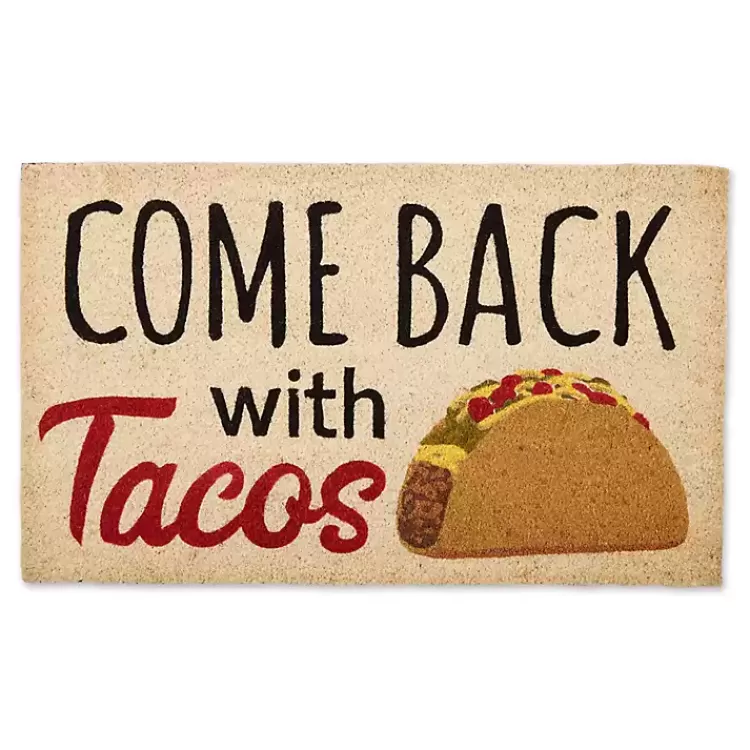 Come Back With Tacos Doormat>Kirklands Home Discount